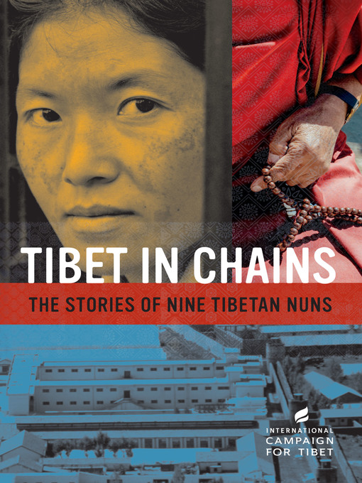 Title details for Tibet in Chains by International Campaign for Tibet - Available